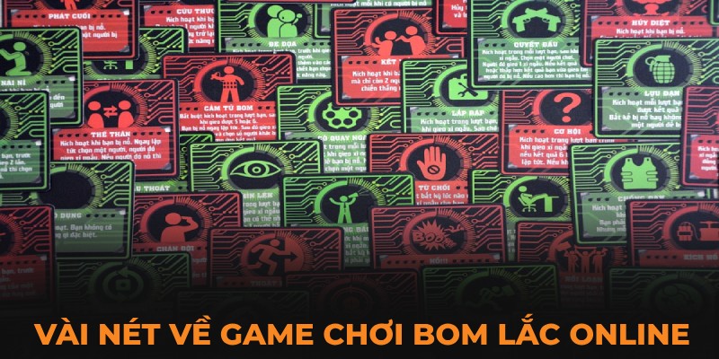 Vài nét về game chơi bom lắc online